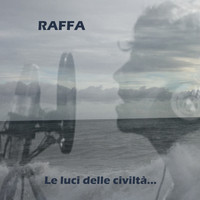 Raffa - Le luci delle civiltà