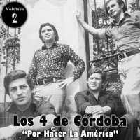 Los 4 De Cordoba - Por Hacer la América (Vol. 2)