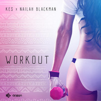 Kes - Workout (feat. Nailah Blackman)