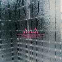 L.A. - Storms