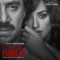 Federico Jusid - Loving Pablo (Banda Sonora Original)