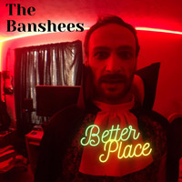 The Banshees / - Better Place