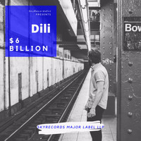 Dili - $6 Billion (Explicit)