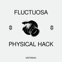 Fluctuosa - Physical Hack