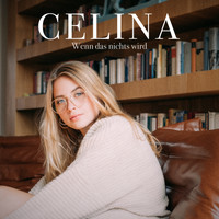 Celina - Wenn das nichts wird