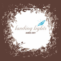 James Dey / - Landing Lights