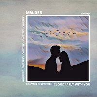 MVLDER - Clouds / Fly With You