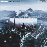 Matheny - Left Over Lies EP (Explicit)