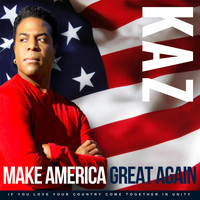 KAZ - Make America Great Again
