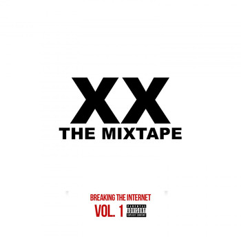 MPM - XX Mixtape Vol. 1- Breaking the Internet (Explicit)