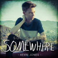 Kevin Jones - Songs from Somewhere - EP