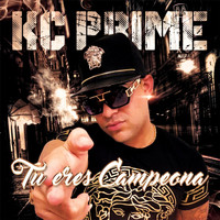 KC Prime - Tu Eres Campeona