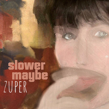 Zuper - Slowermaybe