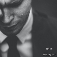 NNTH / - Boys Cry Too