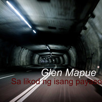 Glen Mapue / - Sa Likod Ng Isang Payaso