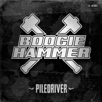 Boogie Hammer - Piledriver