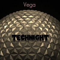 VEGA / - Technight