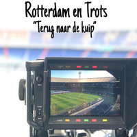 Rotterdam En Trots - Terug Naar De Kuip