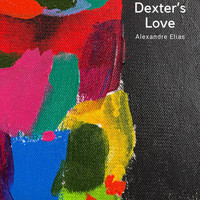 Alexandre Elias - Dexter's Love