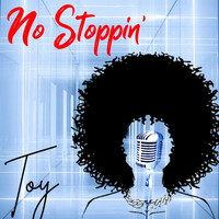 Toy - No Stoppin'