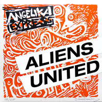 Angelika Express - Aliens United