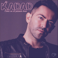 Kadad - Como en el Primer Beso