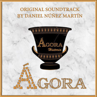 Daniel Núñez Martín - Ágora Historia (Original Soundtrack)