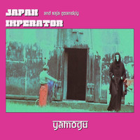 Japan Imperator - Yamogu (feat. Raja Goanskiy)