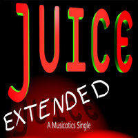 Savvy - Juice Extended (A Musicotics Single) (Explicit)