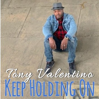 Tony Valentino - Keep Holding On