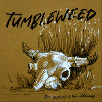 Tris Munsick & the Innocents - Tumbleweed