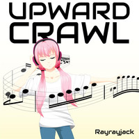 Rayrayjack - Upward Crawl