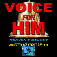 Joseph Nathan Smith - Voice for Him