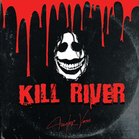 Taylor Voss - Kill River