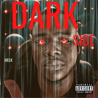 Melk - Dark Side (Explicit)