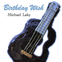 Michael Laky - Birthday Wish