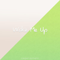 Casper Esmann - Wake Me Up