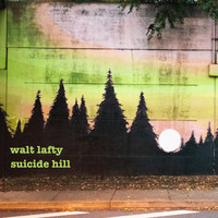 Walt Lafty - Suicide Hill (Explicit)