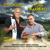 Rafi Marrero y Su Orquesta - Renacimiento