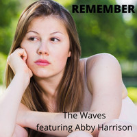 The Waves - Remember (feat. Abby Harrison)