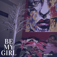 Marvin - Be My Girl