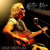 Dave Bray USA - Better Man