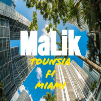 Malik - Tounsia Fi Miami