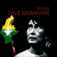 Mung - Save Myanmar