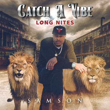 Samson - Catch a Vibe (Longnites) (Explicit)
