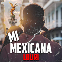 Louri - Mi Mexicana