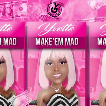 Yvette - Make 'Em Mad (Explicit)