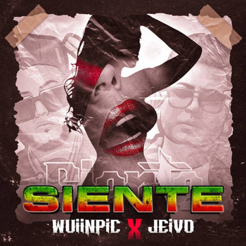 Wuiinpic & Jeivo - Siente (Explicit)
