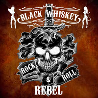 Black Whiskey - Rebel