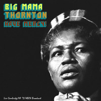 Big Mama Thornton - Have Mercy! (Live 1973)